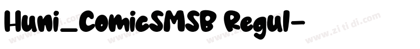 Huni_ComicSMSB Regul字体转换 Huni_ComicSMSB Regul字体转换